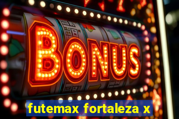 futemax fortaleza x